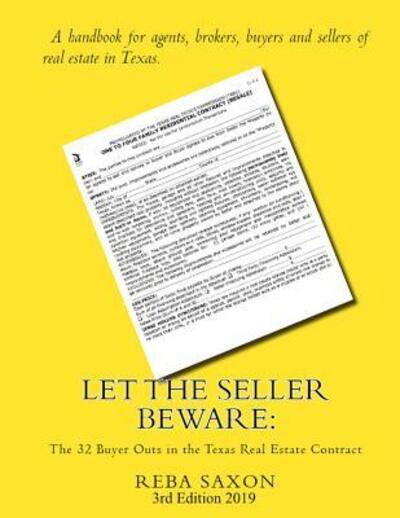 Cover for Reba Saxon · Let the Seller Beware :  : The 32 Buyer Outs in the Texas Real Estate Contract (Paperback Book) (2016)