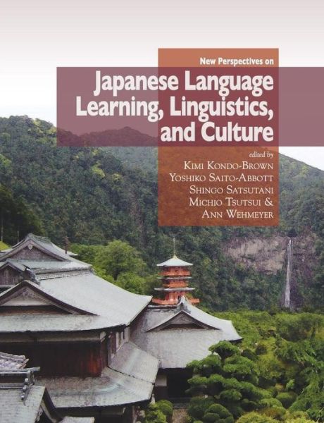 Cover for Kimi Kondo-brown · New Perspectives on Japanese Language Learning, Linguistics, and Culture (Paperback Book) (2013)