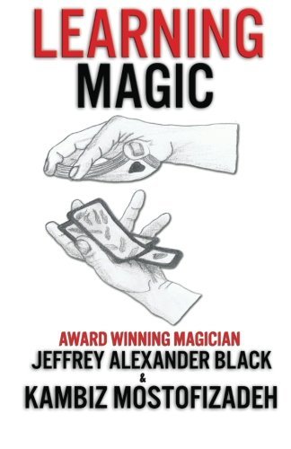 Cover for Kambiz Mostofizadeh · Learning Magic: the Fundamentals of Performing Magic (Paperback Book) (2012)