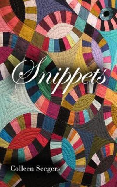 Cover for Colleen Seegers · Snippets (Paperback Book) (2017)