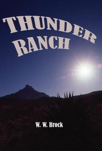 Cover for W W Brock · Thunder Ranch (Hardcover bog) (2016)