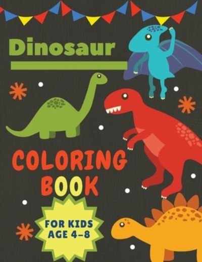 Cover for Adil Daisy · Dinosaur Coloring Book for Kids Age 4-8 (Book) (2021)