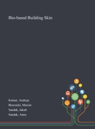 Cover for Andreja Kutnar · Bio-based Building Skin (Gebundenes Buch) (2020)