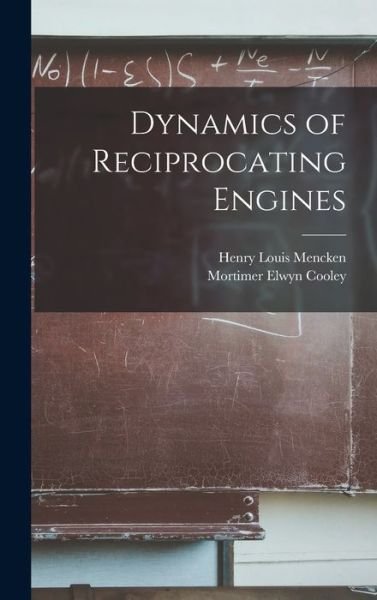 Cover for H. L. Mencken · Dynamics of Reciprocating Engines (Bok) (2022)