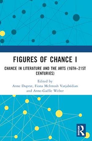 Cover for Figures of Chance I: Chance in Literature and the Arts (16th–21st Centuries) (Pocketbok) (2025)