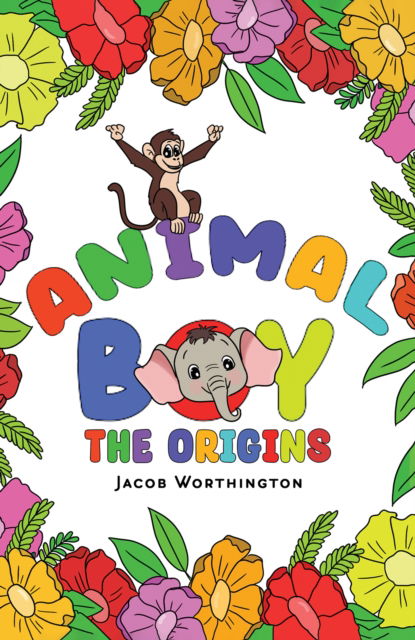 Cover for Jacob Worthington · Animal Boy: the Origins (Paperback Book) (2024)