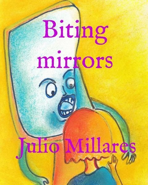 Cover for Julio Millares · Biting mirrors (Pocketbok) (2019)