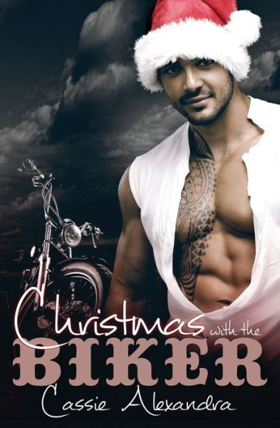 Cover for Cassie Alexandra · Christmas With The Biker (Pocketbok) (2019)