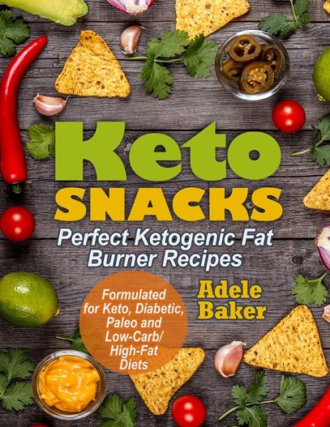 Keto Snacks - Adele Baker - Kirjat - Oksana Alieksandrova - 9781087811635 - tiistai 15. lokakuuta 2019