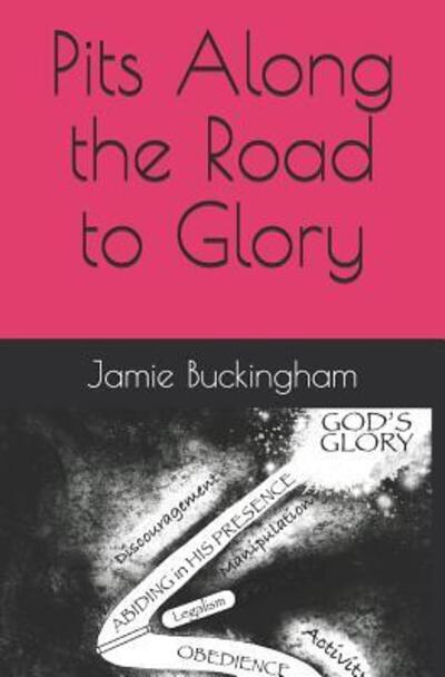 Cover for Jamie Buckingham · Pits Along the Road to Glory (Paperback Book) (2019)