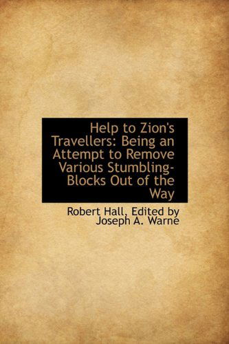 Cover for Robert Hall · Help to Zion's Travellers: Being an Attempt to Remove Various Stumbling-Blocks Out of the Way (Hardcover Book) (2009)