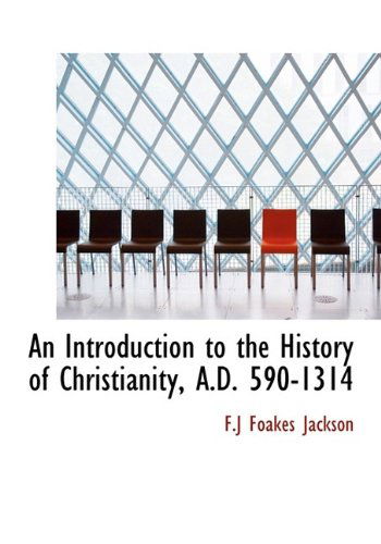 Cover for D D · An Introduction to the History of Christianity, A.D. 590-1314 (Hardcover Book) (2009)