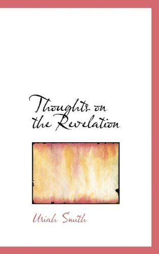 Cover for Uriah Smith · Thoughts on the Revelation (Paperback Bog) (2009)