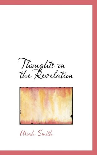 Cover for Uriah Smith · Thoughts on the Revelation (Paperback Book) (2009)