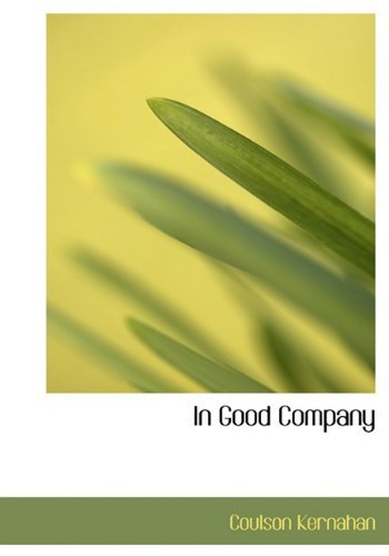 Cover for Coulson Kernahan · In Good Company (Gebundenes Buch) (2009)