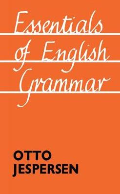 Cover for Otto Jespersen · Essentials of English Grammar: 25th impression, 1987 (Gebundenes Buch) (2016)