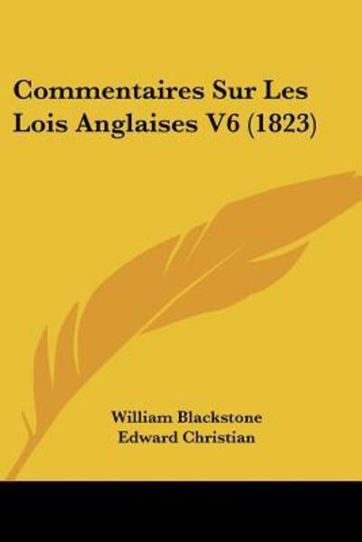 Cover for William Blackstone · Commentaires Sur Les Lois Anglaises V6 (1823) (Paperback Book) (2010)