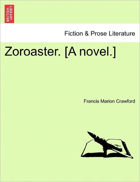 Cover for F Marion Crawford · Zoroaster. [a Novel.] (Paperback Book) (2011)