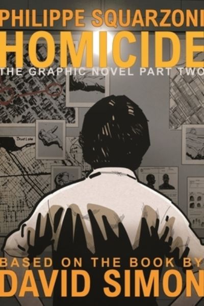 Cover for David Simon · Homicide: The Graphic Novel, Part Two (Gebundenes Buch) (2024)