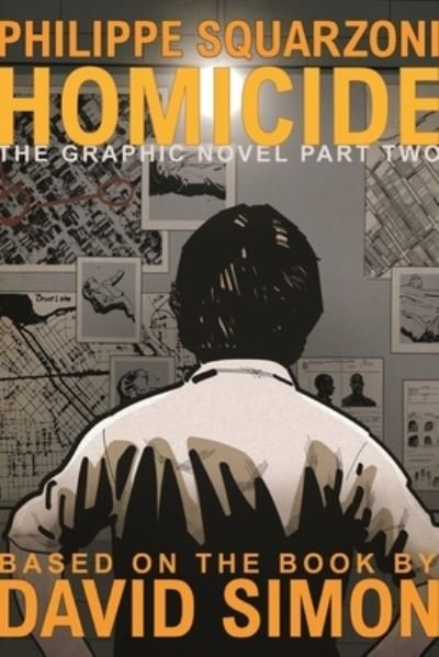 Cover for David Simon · Homicide: The Graphic Novel, Part Two (Innbunden bok) (2024)