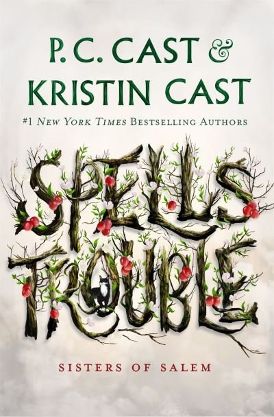 Cover for P. C. Cast · Spells Trouble - Sisters of Salem (Hardcover Book) (2021)
