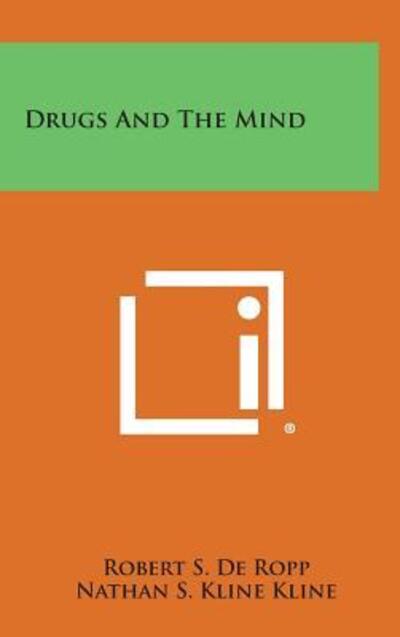 Cover for Robert S De Ropp · Drugs and the Mind (Hardcover Book) (2013)