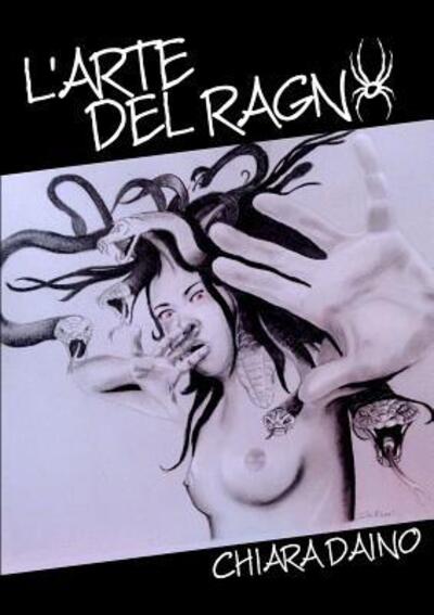 Cover for Chiara Daino · L'arte Del Ragno (Paperback Book) (2015)