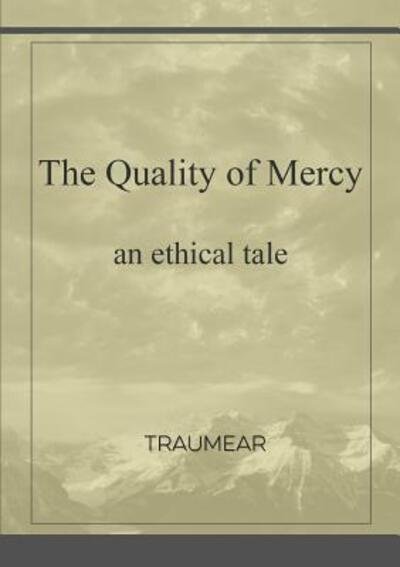 Cover for . Traumear · The Quality of Mercy (Paperback Bog) (2017)