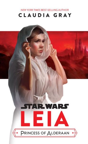 Cover for Claudia Gray · Star Wars Leia, Princess Of Alderaan (Taschenbuch) (2018)