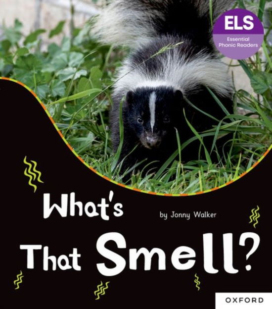 Cover for Jonny Walker · Essential Letters and Sounds: Essential Phonic Readers: Oxford Reading Level 5: What's That Smell? - Essential Letters and Sounds: Essential Phonic Readers (Taschenbuch) (2024)