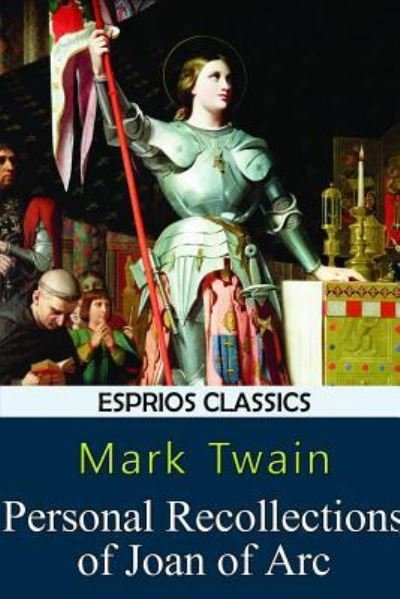 Cover for Mark Twain · Personal Recollections of Joan of Arc (Esprios Classics) (Paperback Book) (2023)