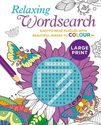 Cover for Eric Saunders · Relaxing Large Print Wordsearch: Easy-to-Read Puzzles with Beautiful Images to Colour In - Colour Your Wordsearch (Taschenbuch) (2022)