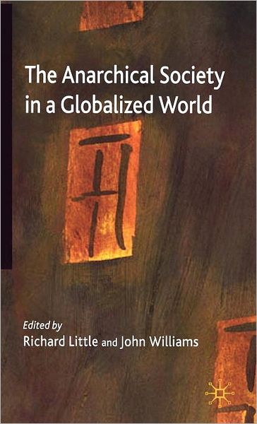 Cover for Richard Little · The Anarchical Society in a Globalized World (Hardcover bog) [2006 edition] (2006)