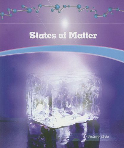 Cover for Suzanne Slade · States of Matter (Library of Physical Science) (Paperback Book) (2006)