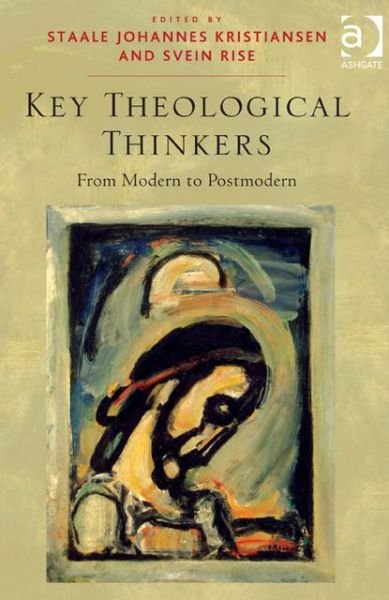 Cover for Svein Rise · Key Theological Thinkers: From Modern to Postmodern (Paperback Bog) [New edition] (2013)