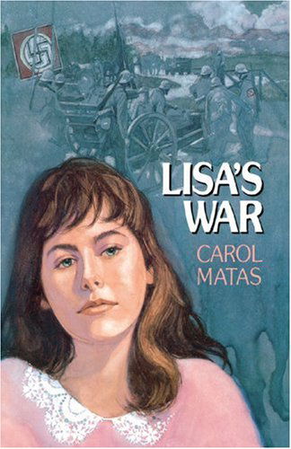 Lisa's War - Carol Matas - Livres - Aladdin - 9781416961635 - 28 août 2007