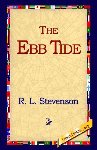 The Ebb Tide - R. L. Stevenson - Książki - 1st World Library - Literary Society - 9781421808635 - 12 października 2005