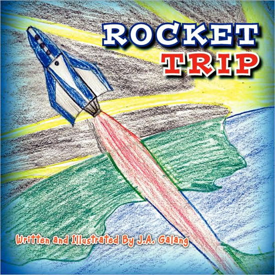 Cover for J.a. Galang · Rocket Trip (Paperback Book) (2008)