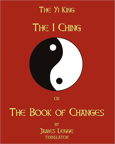 Cover for James Legge · The I-ching or the Book of Changes: the Yi King (Paperback Book) (2008)