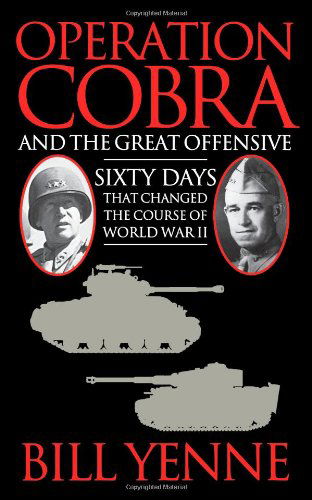 Cover for Bill Yenne · Operation Cobra and the Great Offensive (Paperback Book) (2009)