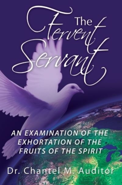 Cover for Chantel M Auditor · The Fervent Servant (Paperback Book) (2008)