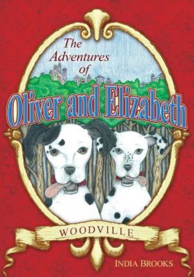 Cover for India Brooks · The Adventures of Oliver and Elizabeth (Paperback Book) (2009)