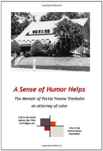 Cover for Portia Yvonne Trenholm · A Sense of Humor Helps: the Memoir of Portia Yvonne Trenholm (Paperback Book) (2009)