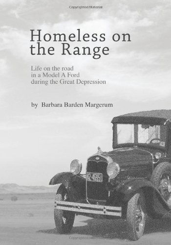 Cover for Barbara Barden Margerum · Homeless on the Range: Life on the Road in a Model a Ford (Paperback Book) (2009)