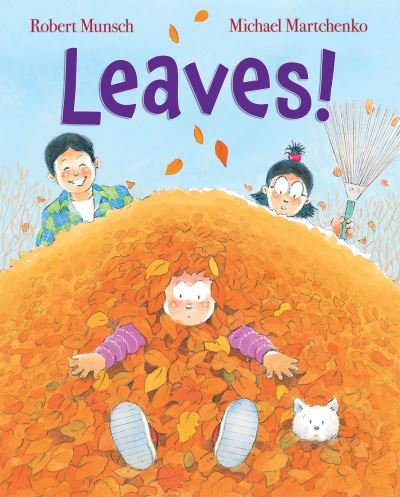 Cover for Robert Munsch · Leaves! (Book) (2023)
