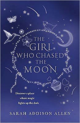 Cover for Sarah Addison Allen · The Girl Who Chased the Moon (Paperback Book) (2011)