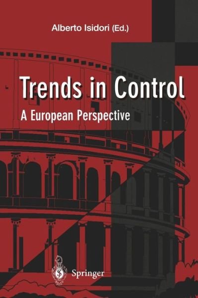 Alberto Isidori · Trends in Control: A European Perspective (Paperback Book) [Softcover reprint of the original 1st ed. 1995 edition] (2012)