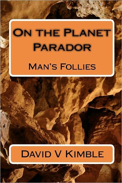 David V Kimble · On the Planet Parador (Paperback Book) (2010)