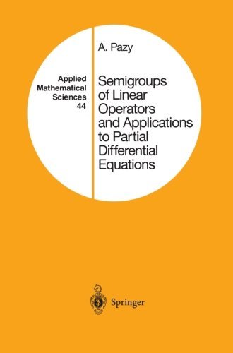 Cover for Amnon Pazy · Semigroups of Linear Operators and Applications to Partial Differential Equations - Applied Mathematical Sciences (Taschenbuch) [Softcover reprint of the original 1st ed. 1983 edition] (2011)