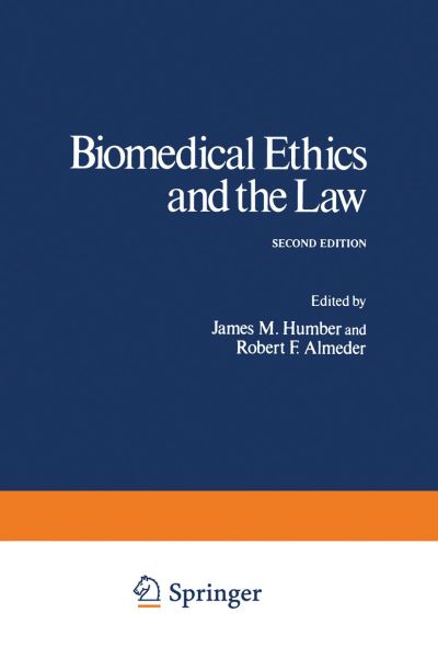 Cover for James M Humber · Biomedical Ethics and the Law (Paperback Book) [Softcover reprint of the original 1st ed. 1979 edition] (2012)